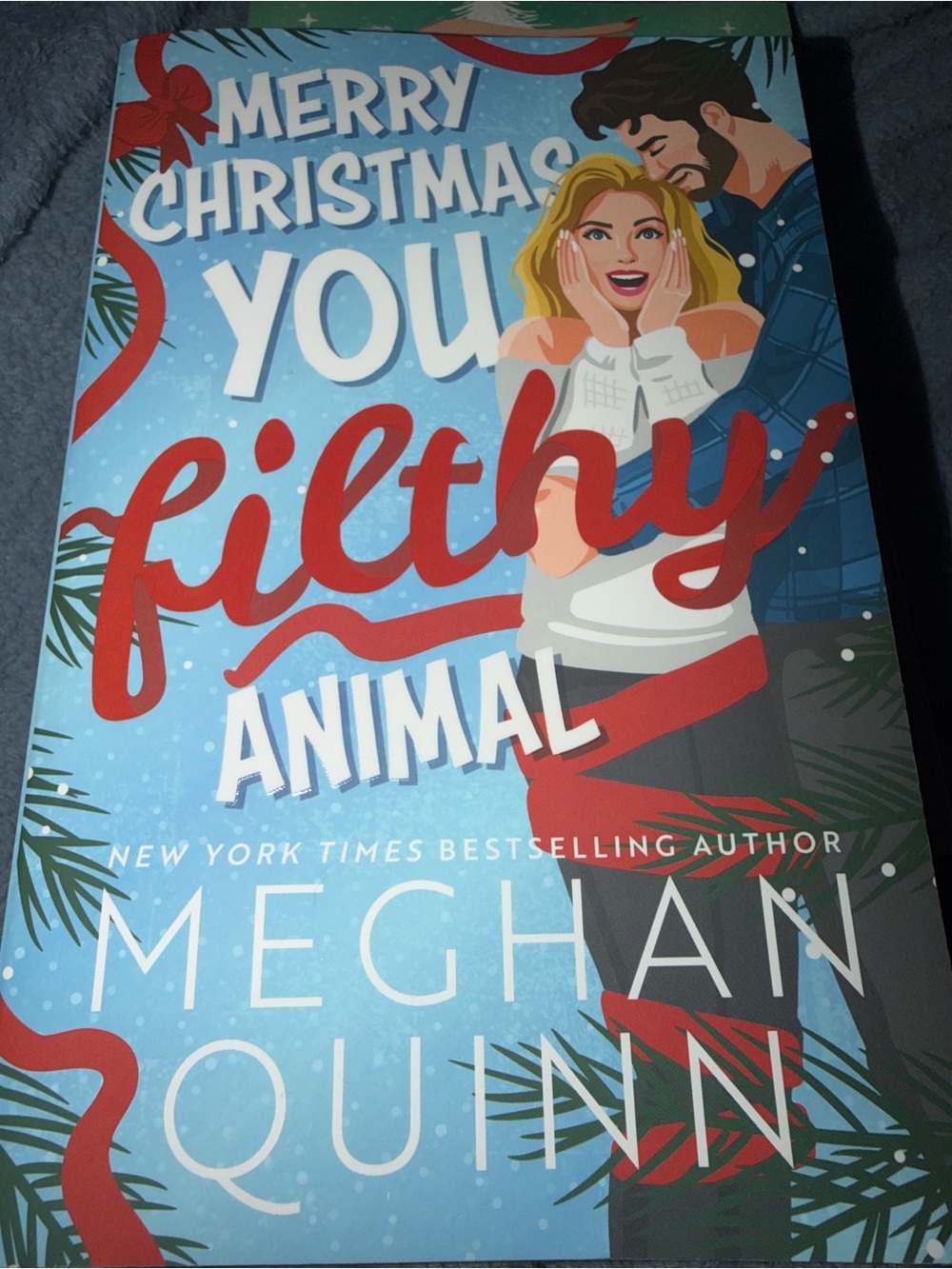 Merry Christmas You Filthy Animal - Meghan Quinn
